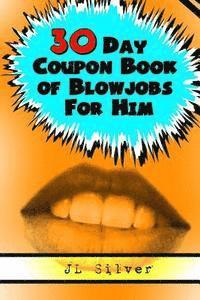 bokomslag 30 Day Coupon Book of Blowjobs For Him