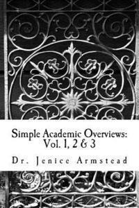 bokomslag Simple Academic Overviews: Vol. 1, 2 & 3