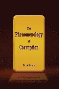 The Phenomenology of Corruption 1