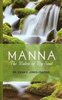 bokomslag Manna: The Waters of My Soul