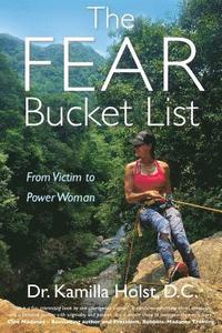 bokomslag The Fear Bucket List: From Victim to Power Woman