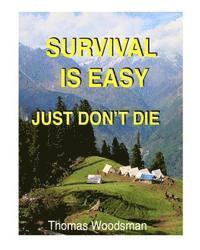 bokomslag Survival Is Easy: Just Don't Die