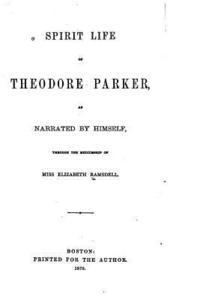 bokomslag Spirit Life of Theodore Parker