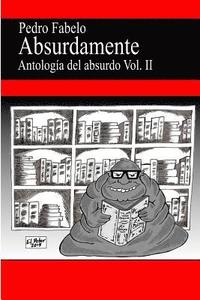 bokomslag Absurdamente 2: Antología del absurdo Vol.2