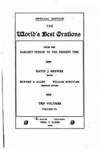 bokomslag The world's best orations, from the earliest period to the present - Volume 6