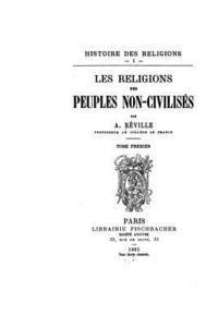 bokomslag Histoire des religions - I - Les religions des peuples non-civilisés