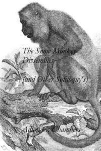 bokomslag The Snow Monkey Dissembles (and Other Soliloquy's)