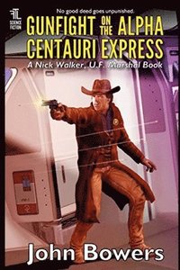 bokomslag Gunfight on the Alpha Centauri Express