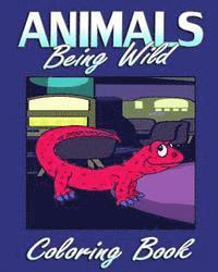 bokomslag Animals Being Wild (Coloring Book)