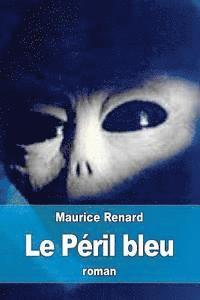 Maurice Renard - Le Péril bleu, Häftad