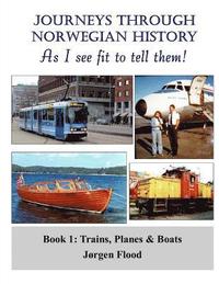 bokomslag Journeys Through Norwegian History, Book 1: Trains, Planes and Boats