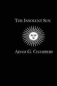 The Insolent Sun 1