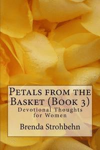 bokomslag Petals from the Basket (Book 3): Devotional Thoughts for Women