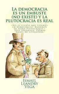 bokomslag La democracia es un embuste (no existe) y la plutocracia es real