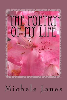 Michele Jones - The Poetry of My Life, Häftad