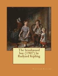 bokomslag The brushwood boy (1907) by Rudyard Kipling