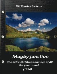 bokomslag Mugby junction, the extra Christmas number of All the year round (1866)