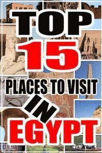 bokomslag Top 15 Places to Visit in Egypt