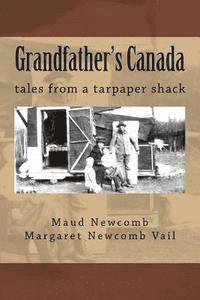 bokomslag Grandfather's Canada: tales from a tarpaper shack