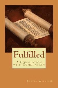 Fulfilled: A Compilation with Commentary 1