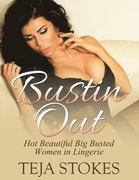 bokomslag Bustin Out: Hot Beautiful Big Busted Women in Lingerie