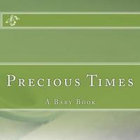 bokomslag Precious Times: A Baby Book