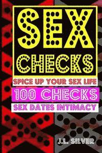 bokomslag Sex Checks: Spice Up Your Sex Life 100 Checks Sex, Dates, Intimacy