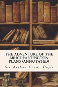 bokomslag The Adventure of the Bruce-Partington Plans (annotated)