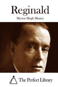 Hector Hugh Munro, The Perfect Library - Reginald, Häftad