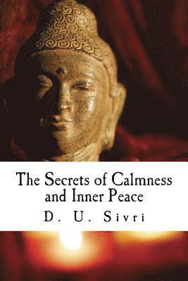 The Secrets of Calmness and Inner Peace 1