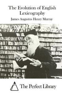 James Augustus Henry Murray, The Perfect Library - The Evolution of English Lexicography, Häftad