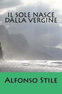 bokomslag Il Sole nasce dalla Vergine