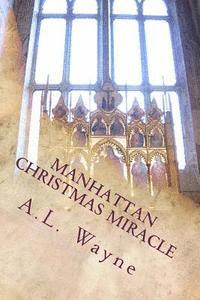 Manhattan Christmas Miracle: When love triumphs over terror 1