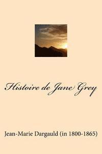 bokomslag Histoire de Jane Grey