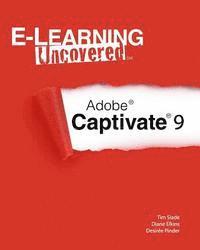 bokomslag E-Learning Uncovered: Adobe Captivate 9
