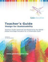 Gaia Education, Fellowship for Intentional Community - The Gaia Education Teacher's Guide: Design for Sustainability, Häftad