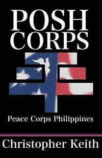 bokomslag Posh Corps: Peace Corps Philippines