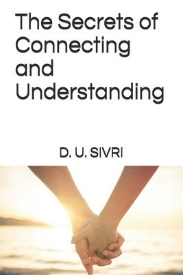 The Secrets of Connecting and Understanding 1