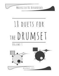 bokomslag 18 duets for the drumset: Volume 1