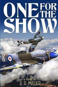 R. R. Miller - "One for the Show": The Life and Times of Anthony James, Häftad