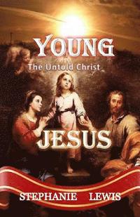 bokomslag Young Jesus: The Untold Christ