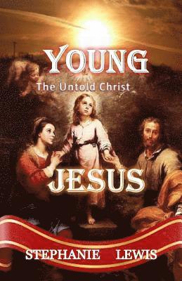 bokomslag Young Jesus: The Untold Christ