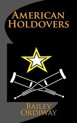 Bailey Ordiway - American Holdovers, Häftad