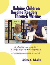 Helping Children Become Readers Through Writing 1