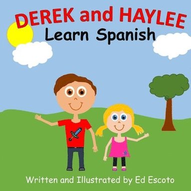 bokomslag Derek and Haylee Learn Spanish