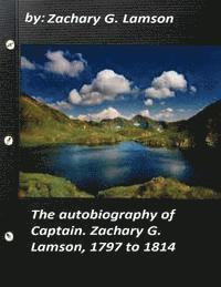 bokomslag The autobiography of Captain. Zachary G. Lamson, 1797 to 1814