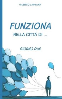 bokomslag Funziona nella città di ...: Giorno Due