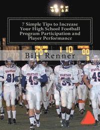 7 Simple Tips to Increase Your High School Football Program Participation and Player Performance: Organizing the Football Program to Develop Team Chem 1