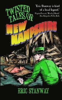 Twisted Tales of New Hampshire 1