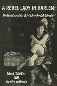 bokomslag A Rebel Lady in Harlem: The Transformation of Josephine Cogdell Schuyler